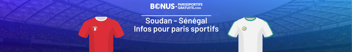 infos pour parier sur soudan vs senegal