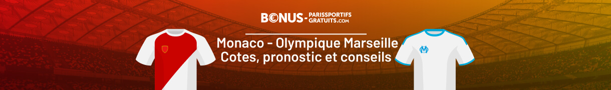 infos pour parier sur monaco vs marseille